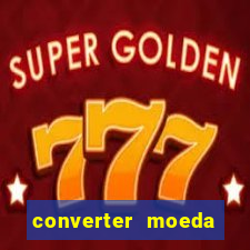 converter moeda cruzeiro para real