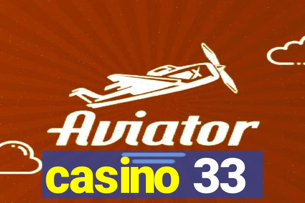 casino 33