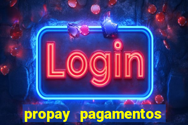 propay pagamentos ltda jogos