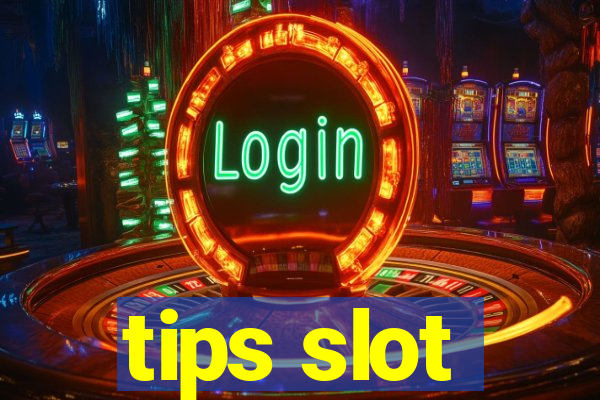 tips slot