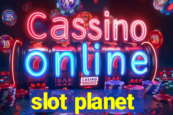 slot planet