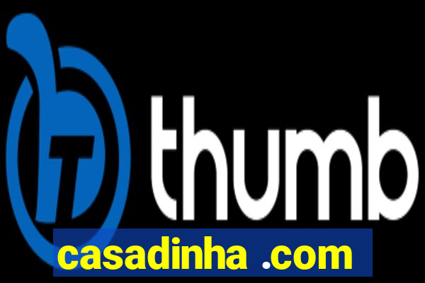 casadinha .com