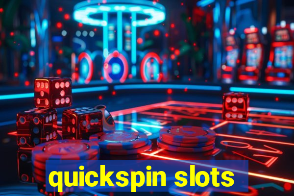 quickspin slots