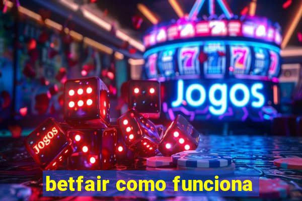 betfair como funciona