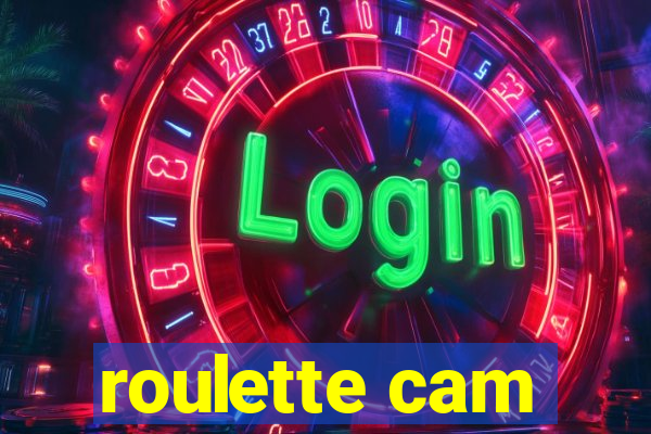 roulette cam