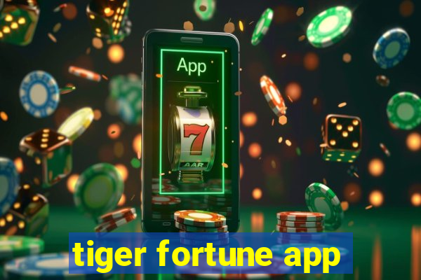 tiger fortune app