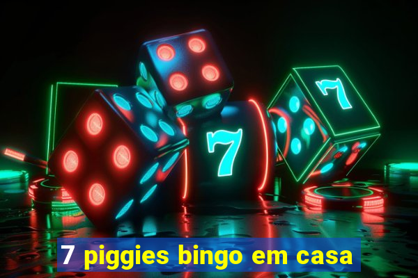 7 piggies bingo em casa