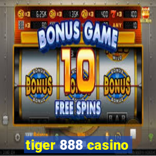 tiger 888 casino