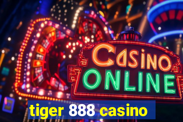 tiger 888 casino