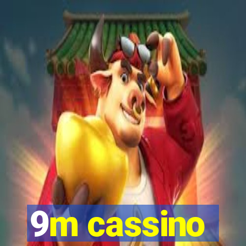 9m cassino