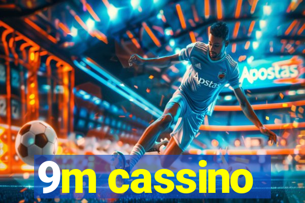 9m cassino