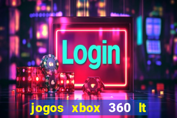 jogos xbox 360 lt 3.0 download