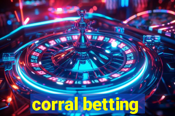 corral betting