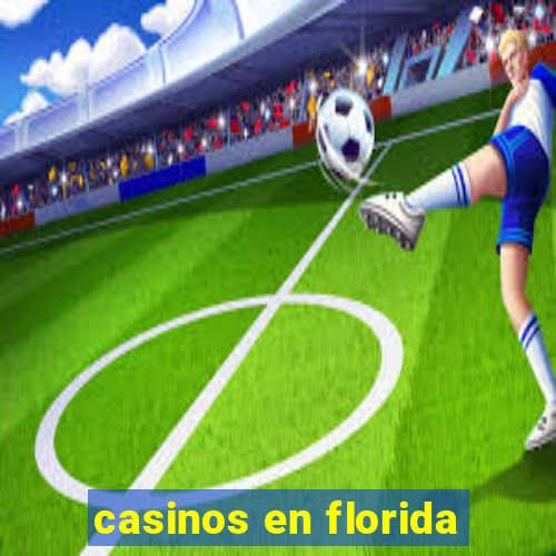 casinos en florida