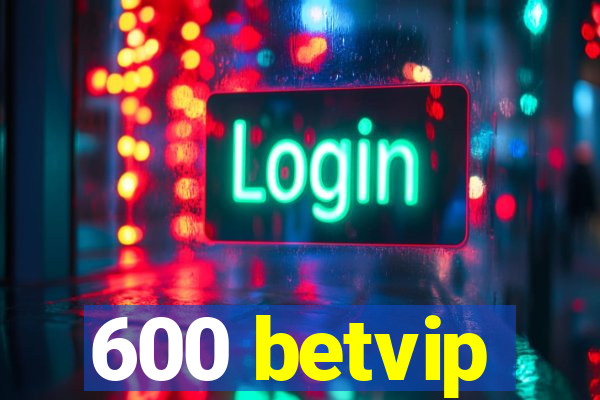 600 betvip