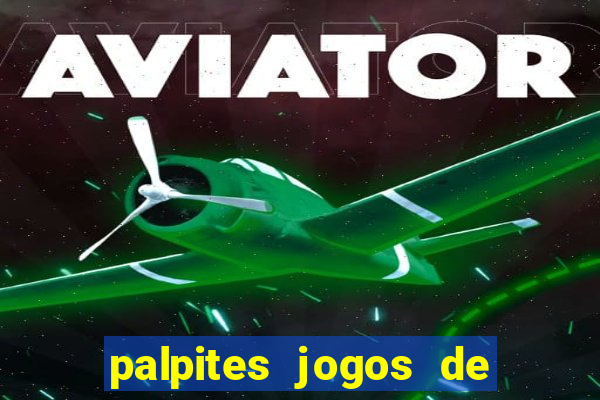 palpites jogos de hoje bet365