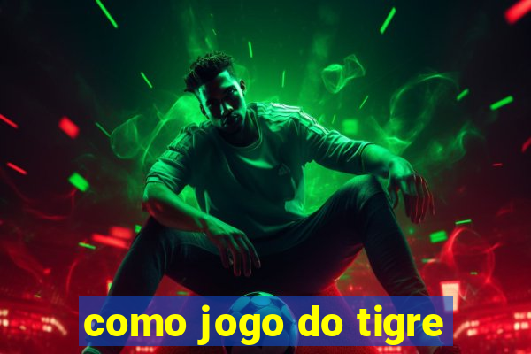 como jogo do tigre