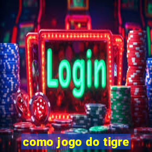 como jogo do tigre