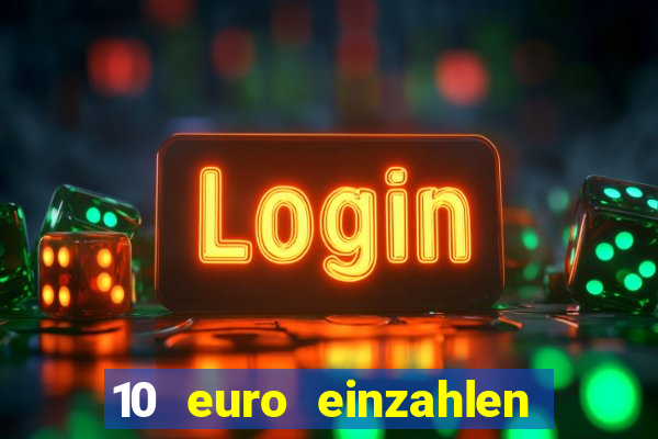 10 euro einzahlen 50 euro spielen casino 2020