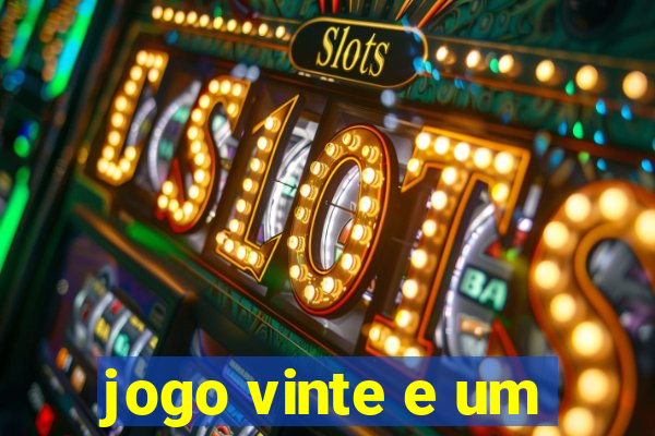 jogo vinte e um