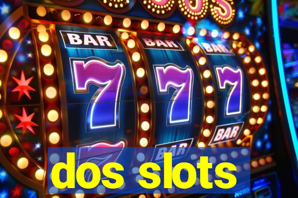 dos slots