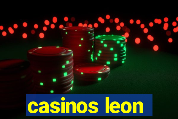 casinos leon