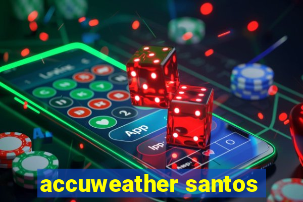 accuweather santos