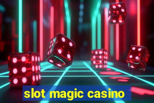 slot magic casino