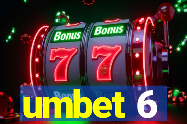 umbet 6