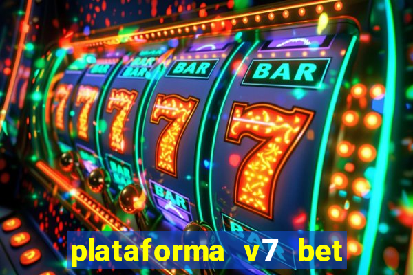 plataforma v7 bet é confiável