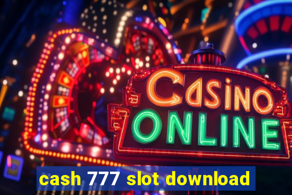 cash 777 slot download