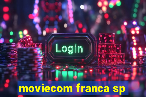 moviecom franca sp