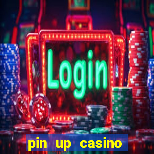 pin up casino bonus code