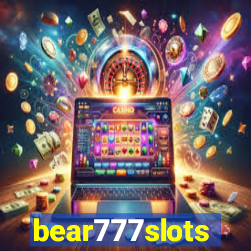 bear777slots