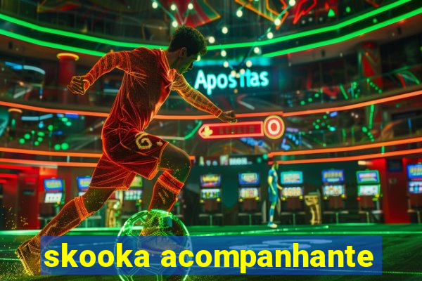 skooka acompanhante