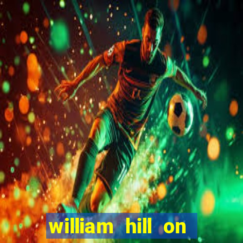 william hill on line betting