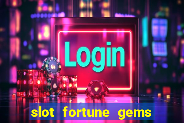 slot fortune gems - jili games