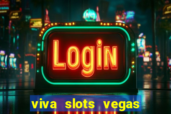 viva slots vegas casino gratis