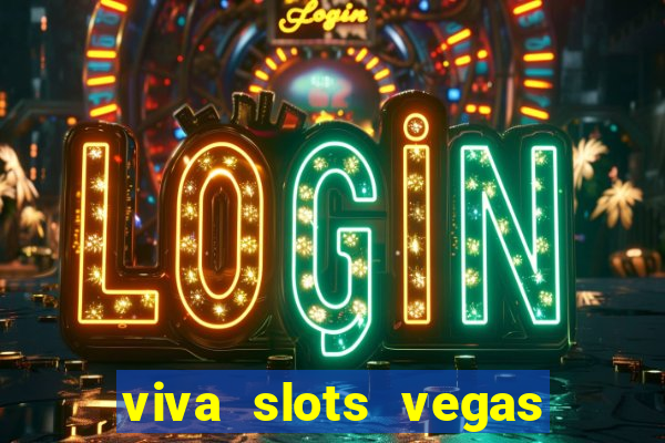 viva slots vegas casino gratis