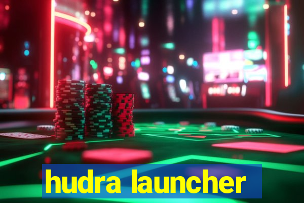 hudra launcher