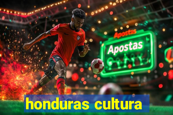 honduras cultura