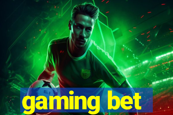 gaming bet