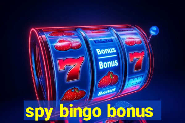 spy bingo bonus