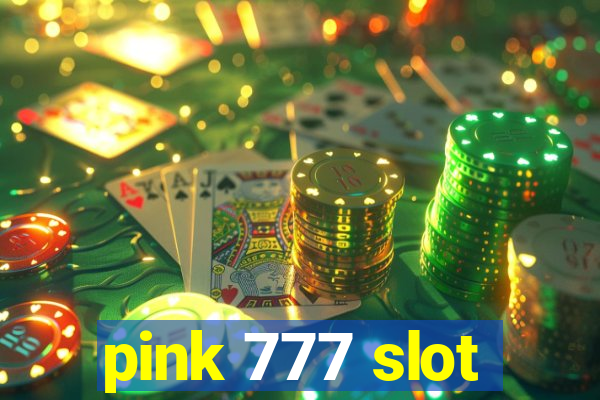 pink 777 slot