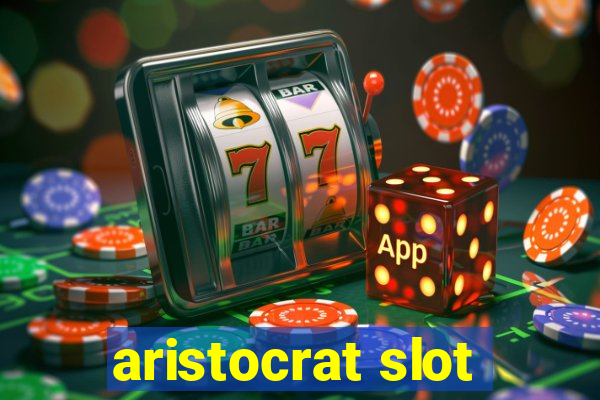 aristocrat slot