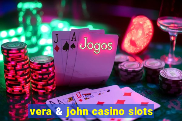 vera & john casino slots