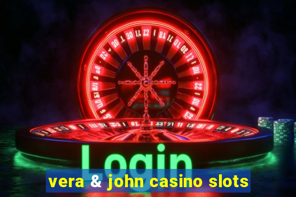 vera & john casino slots