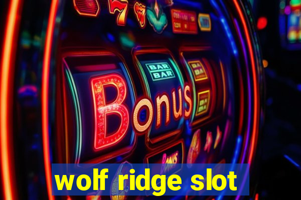 wolf ridge slot