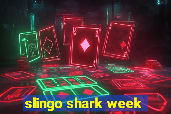 slingo shark week