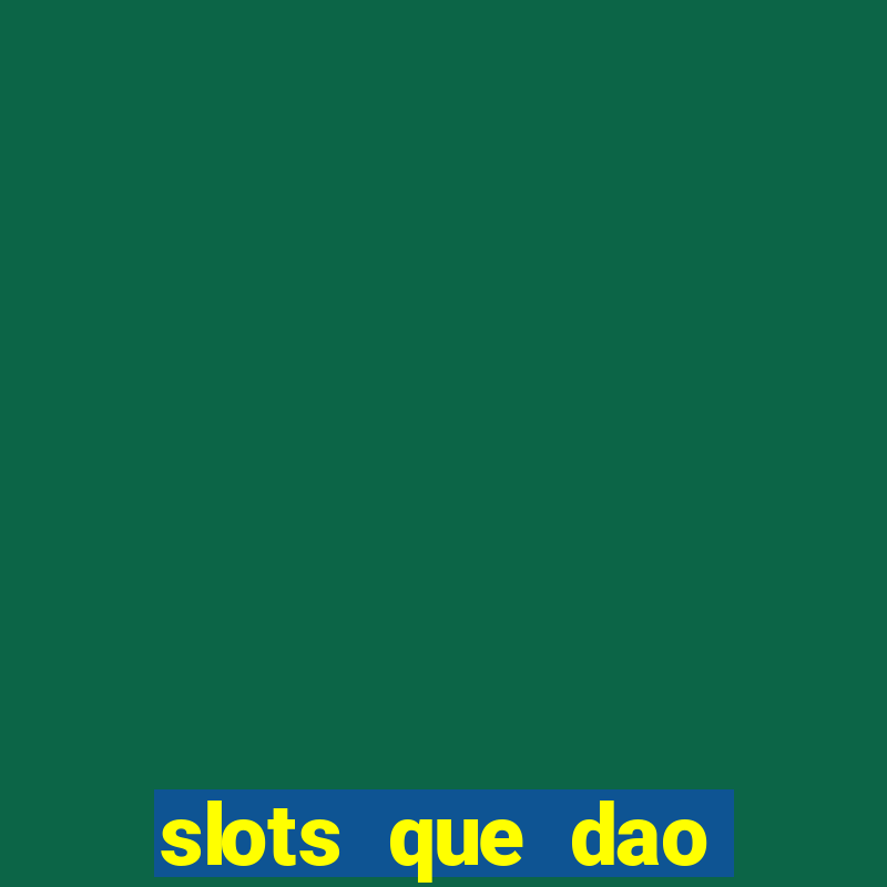 slots que dao bonus no cadastro